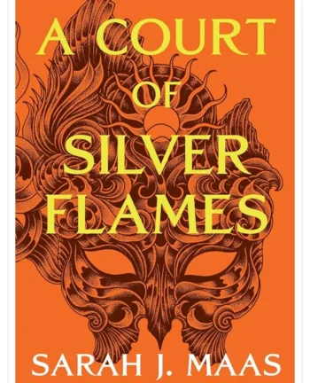 A _Court of Silver Flames by Sarah J. Maas (A Court of Thorns and Roses #4)