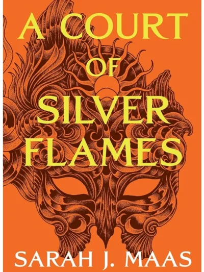 A _Court of Silver Flames by Sarah J. Maas (A Court of Thorns and Roses #4)