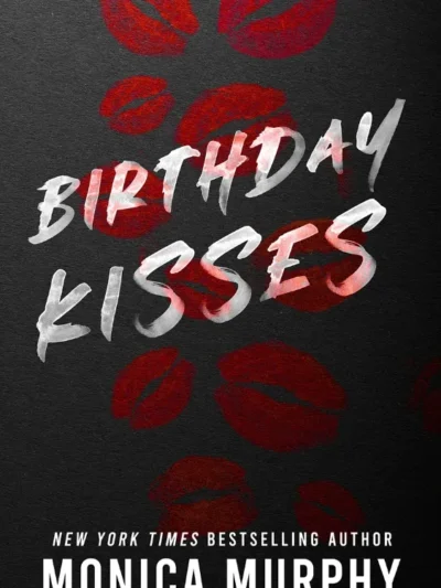 Birthday Kisses (Lancaster Prep #2.5) by Monica Murphy (1)