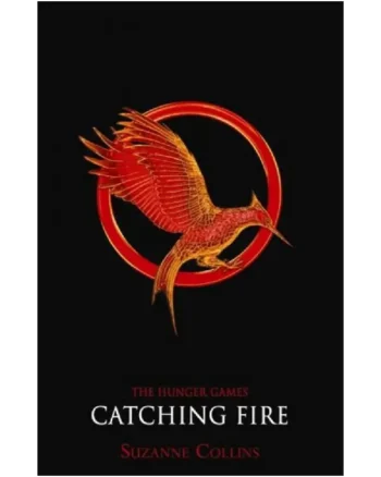 Catching Fire By Suzanne Collins