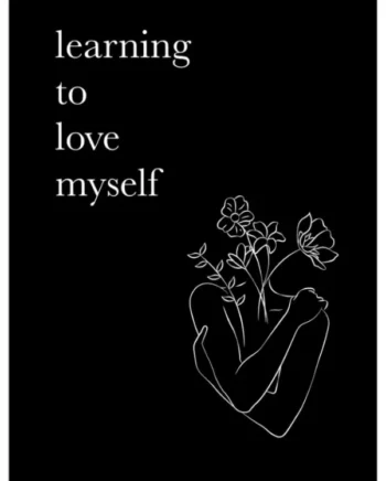 Learning To Love Myself by alex aubrey