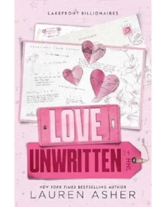 Love Unwritten (Lakefront Billionaires #2) by Lauren Asher