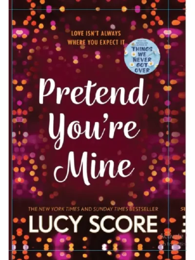 Pretend You're Mine ( Benevolence #1 ) by Lucy Score