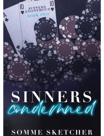 Sinners Condemned (Sinners Anonymous #2) by Somme Sketcher