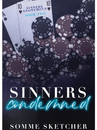 Sinners Condemned (Sinners Anonymous #2) by Somme Sketcher