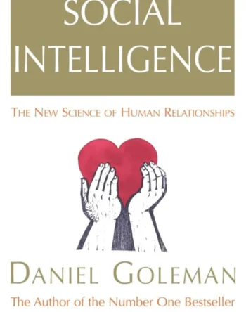 Social Intelligence by Daniel Goleman