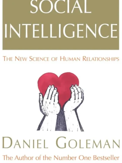 Social Intelligence by Daniel Goleman