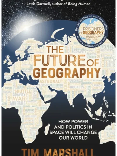 The Future of Geography by Tim Marshall