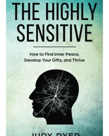 The Highly Sensitive by Judy Dyer