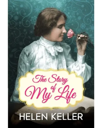 The Story of My Life by Helen Keller