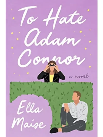 To Hate Adam Connor (Love & Hate #2) by Ella Maise