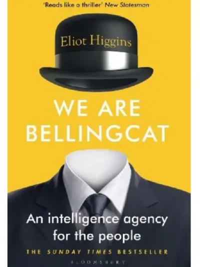 We Are Bellingcat by Eliot Higgins