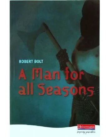 A Man for All Seasons_ A Play in Two Acts By Robert Bolt