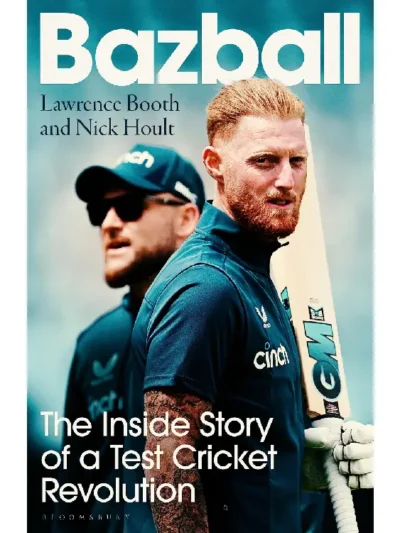 Bazball: The inside story of a Test cricket revolution by Nick Hoult