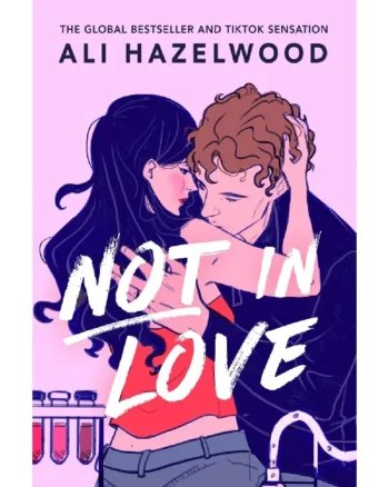 Not in Love By Ali Hazelwood