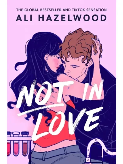 Not in Love By Ali Hazelwood