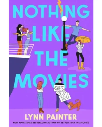 Nothing Like the Movies ( Better than the Movies #2 ) by Lynn Painter