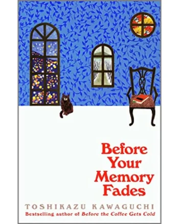 Before Your Memory Fades by Toshikazu Kawaguchia