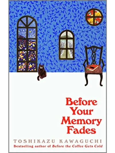 Before Your Memory Fades by Toshikazu Kawaguchia