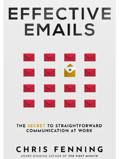 Effective Emails_ The Secret to Straightforward Communication at Work