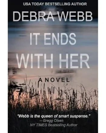 IT ENDS WITH HER by Debra Webb