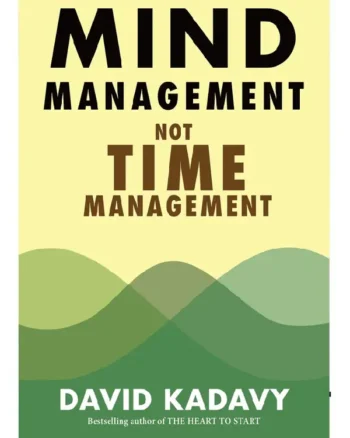 Mind Management, Not Time Management