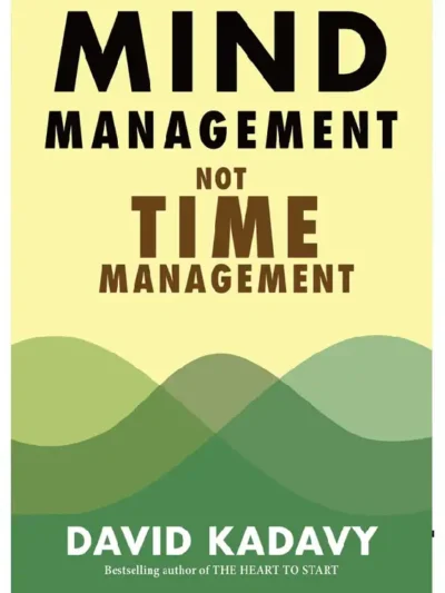 Mind Management, Not Time Management