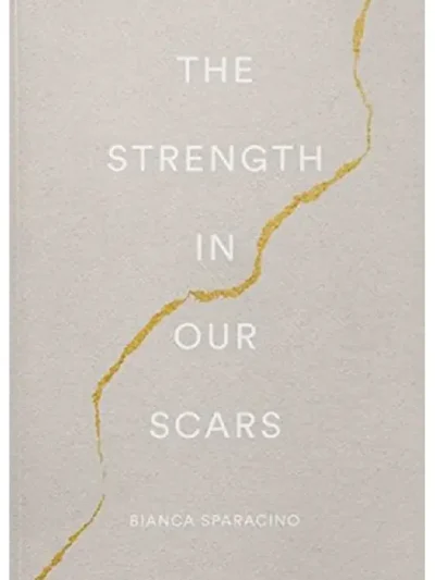 The Strength In Our Scars