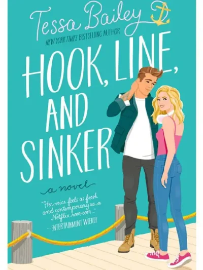 Hook, Line, and Sinker Tessa Bailey