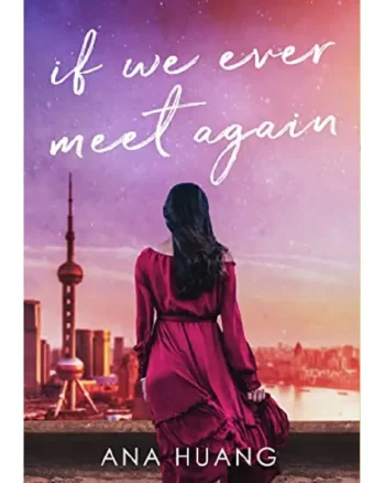 If We Ever Meet Again Ana Huang