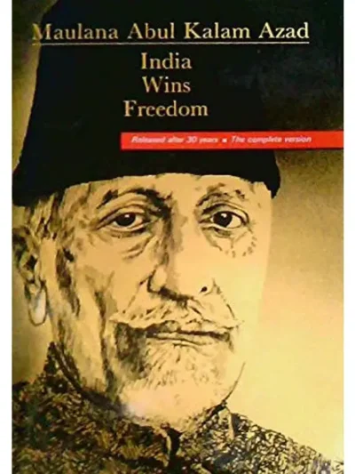 India Wins Freedom_ The Complete Version Abul Kalam Azad , Humayun Kabir