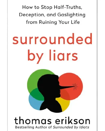 Surrounded by Liars by Thomas Erikson