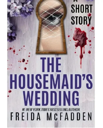 The Housemaid's Wedding Freida McFadden