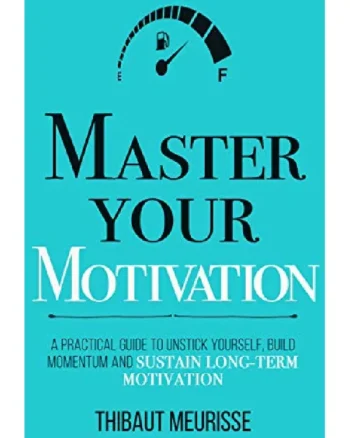 Control  Your Motivation by Thibaut Meurisse