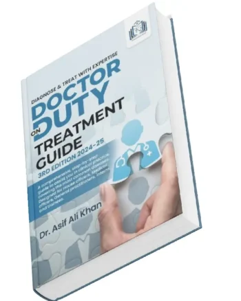 Doctor on Duty Treatment Guide – 2024 - 25 by Dr. Asif Ali Khan (1)