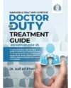 Doctor on Duty Treatment Guide – 2024 - 25 by Dr. Asif Ali Khan