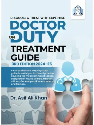 Doctor on Duty Treatment Guide – 2024 - 25 by Dr. Asif Ali Khan