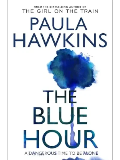 The Blue Hour Paula Hawkins