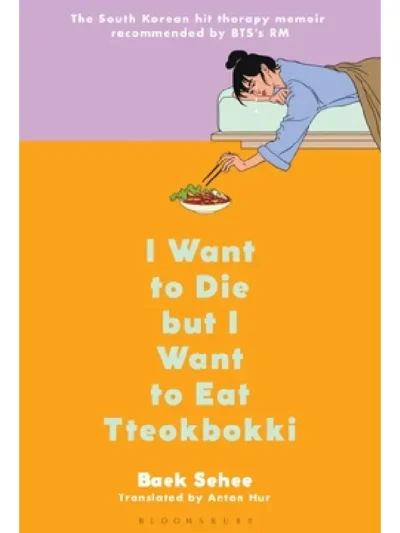 I Want to Die but I Want to Eat Tteokbokki