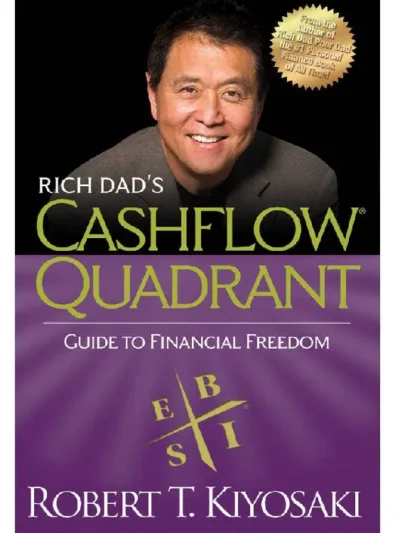 Rich Dad's Cashflow Quadrant_ by Robert T. Kiyosaki