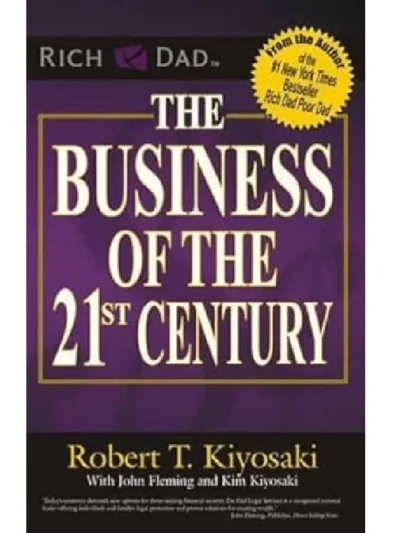 The Business Of The 21St Century by Robert T.Kiyosaki