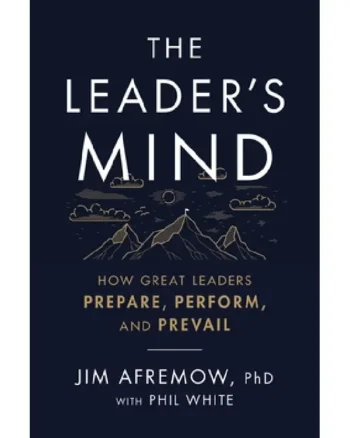 The Leader's Mind by Jim Afremow