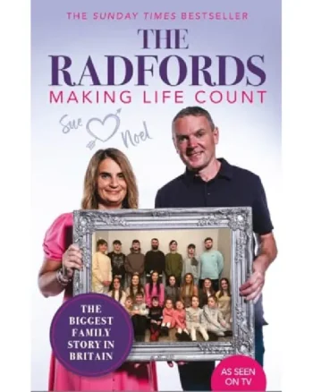 The Radfords_ Making Life Count by Noel Radford And Sue Radford