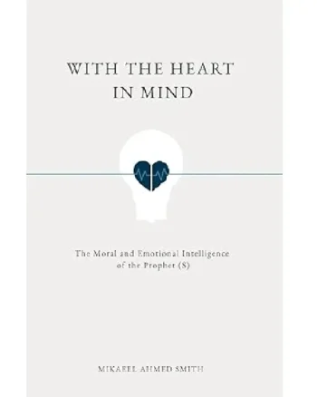 With The Heart In Mind Paperback by Mikaeel Ahmed Smith