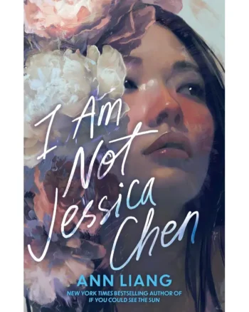 I Am Not Jessica Chen By Ann Liang
