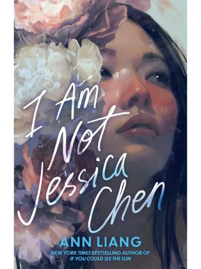 I Am Not Jessica Chen By Ann Liang