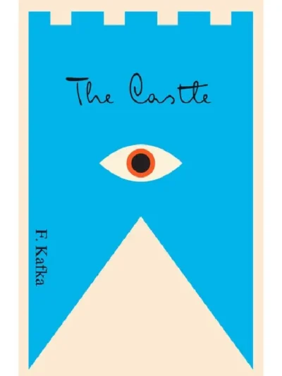 The Castle By Franz KafkaThe Castle By Franz Kafka