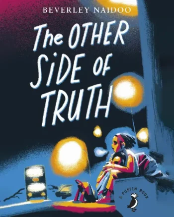 The Other Side of Truth By Beverley Naidoo