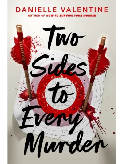 Two Sides to Every Murder By Danielle Valentine