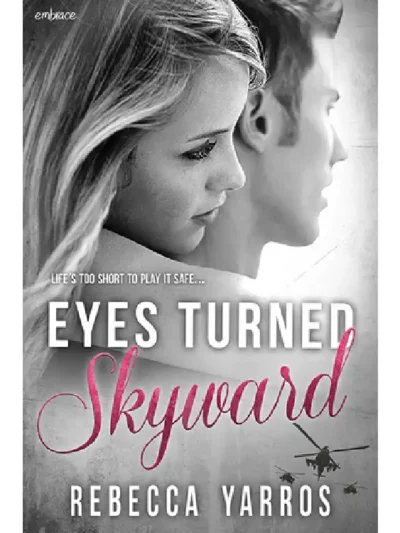 Eyes Turned Skyward By Rebecca Yarros